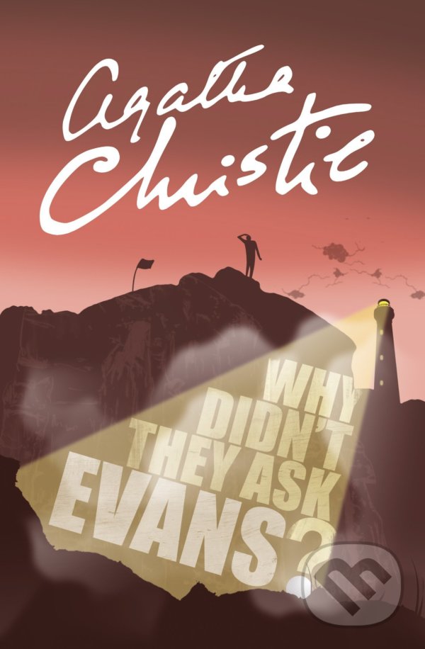 Kniha: Why Didn't They Ask Evans? (Agatha Christie). HarperCollins, 2022 Kniha: Why Didn't They Ask Evans? (Agatha Christie). HarperCollins, 2022