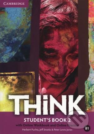Kniha: Think Level 2 (Herbert Puchta, Jeff Stranks a Peter Lewis-Jones). Cambridge University Press, 2015 Kniha: Think Level 2 (Herbert Puchta, Jeff Stranks a Peter Lewis-Jones). Cambridge University Press, 2015