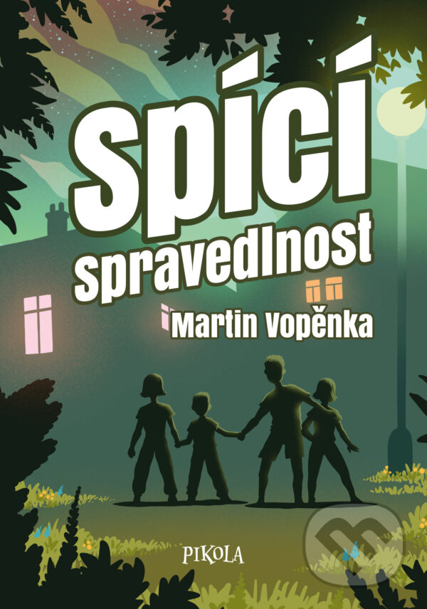 E-kniha: Spící spravedlnost (Martin Vopěnka). Pikola, 2022 E-kniha: Spící spravedlnost (Martin Vopěnka). Pikola, 2022