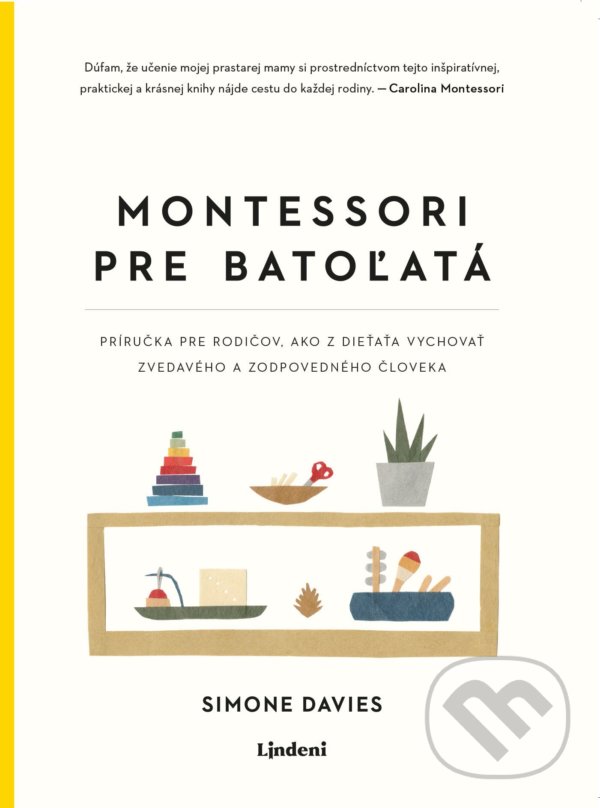 Kniha: Montessori pre batoľatá (Simone Davies). Lindeni, 2022 Kniha: Montessori pre batoľatá (Simone Davies). Lindeni, 2022