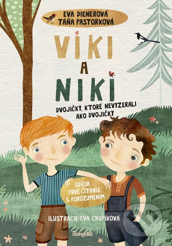 Kniha: Viki a Niki: Dvojičky, ktoré nevyzerali ako dvojičky (Eva Dienerová a Táňa Pastorková). Stonožka, 2022 Kniha: Viki a Niki: Dvojičky, ktoré nevyzerali ako dvojičky (Eva Dienerová a Táňa Pastorková). Stonožka, 2022
