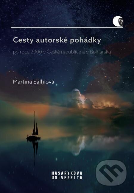E-kniha: Cesty autorské pohádky (Martina Salhiová). Muni Press, 2022 E-kniha: Cesty autorské pohádky (Martina Salhiová). Muni Press, 2022
