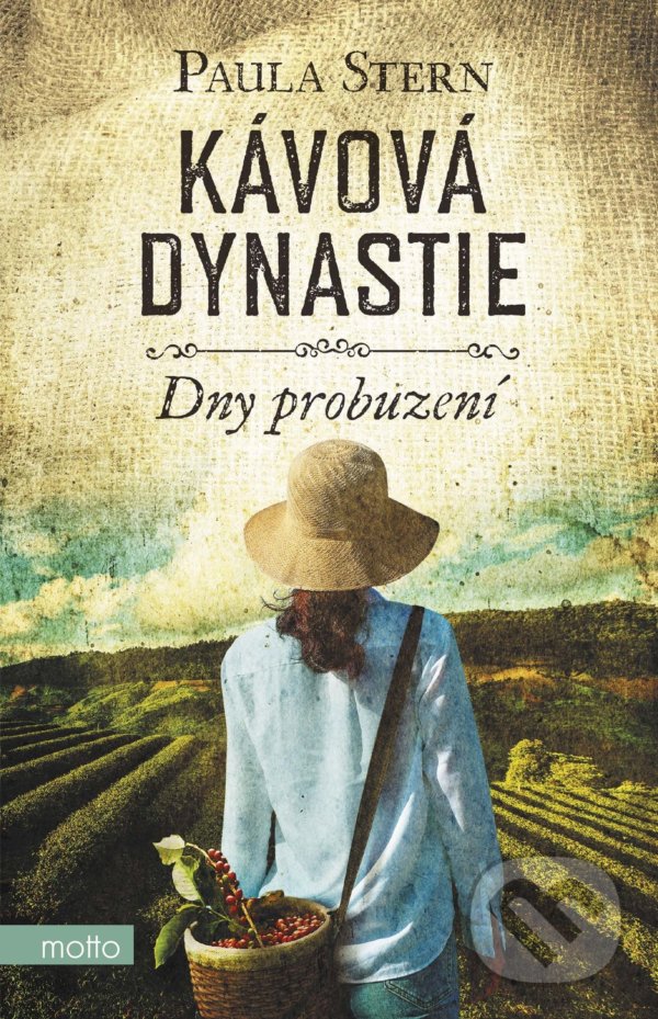 Kniha: Kávová dynastie: Dny probuzení (Paula Stern a Susanne Oswald). Motto, 2022 Kniha: Kávová dynastie: Dny probuzení (Paula Stern a Susanne Oswald). Motto, 2022