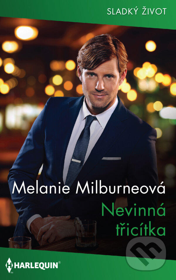 E-kniha: Nevinná třicítka (Melanie Milburne). HarperCollins, 2022 E-kniha: Nevinná třicítka (Melanie Milburne). HarperCollins, 2022