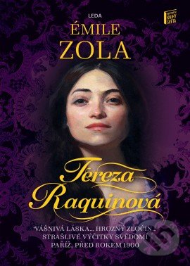 Kniha: Tereza Raquinová (Emile Zola). Leda, 2023 Kniha: Tereza Raquinová (Emile Zola). Leda, 2023