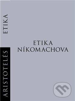 Kniha: Etika Níkomachova (Aristoteles). Rezek, 2013 Kniha: Etika Níkomachova (Aristoteles). Rezek, 2013