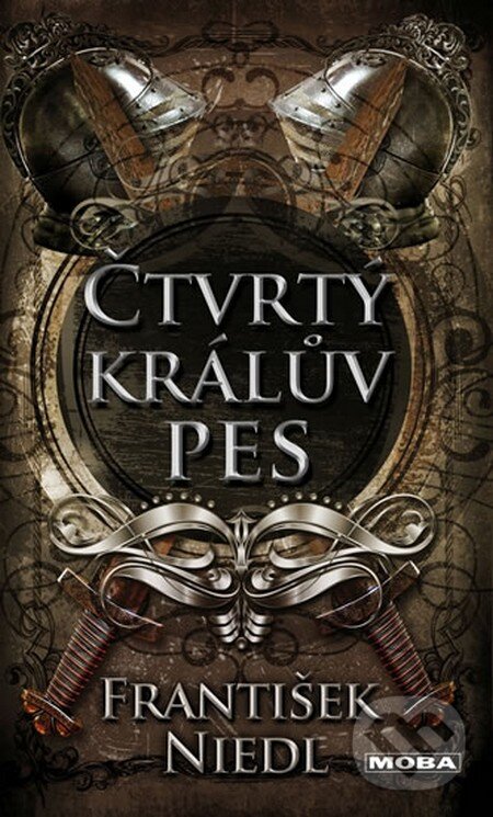 Kniha: Čtvrtý králův pes (František Niedl). Moba, 2013 Kniha: Čtvrtý králův pes (František Niedl). Moba, 2013