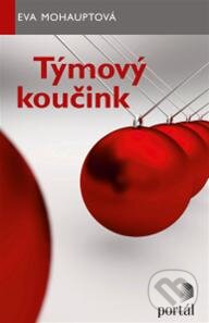 Kniha: Týmový koučink (Eva Mohauptová). Portál, 2013 Kniha: Týmový koučink (Eva Mohauptová). Portál, 2013