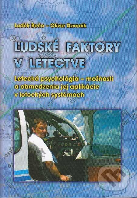 Kniha: Ľudské faktory v letectve (Luděk Beňo a Oliver Dzvoník). EDIS, 2004 Kniha: Ľudské faktory v letectve (Luděk Beňo a Oliver Dzvoník). EDIS, 2004