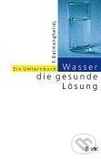 Kniha: Wasser, die gesunde Lösung (Faridun Batmanghelidj). VAK, 2002 Kniha: Wasser, die gesunde Lösung (Faridun Batmanghelidj). VAK, 2002