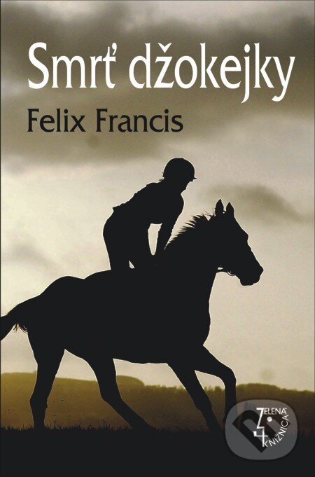 E-kniha: Smrť džokejky (Felix Francis). Slovenský spisovateľ, 2013 E-kniha: Smrť džokejky (Felix Francis). Slovenský spisovateľ, 2013