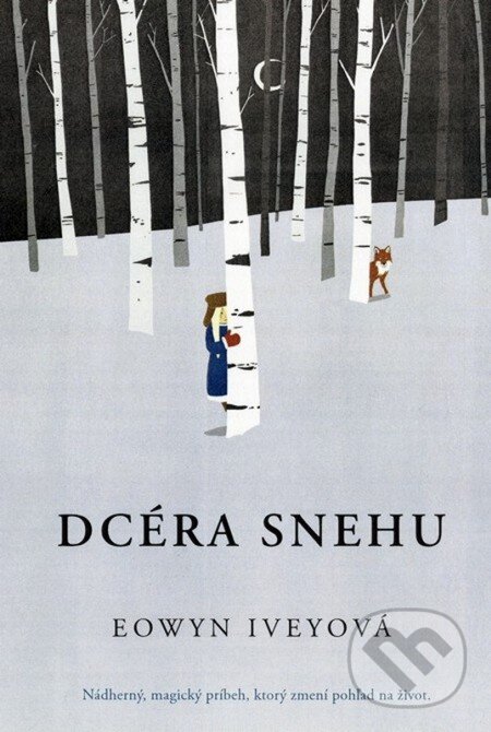 E-kniha: Dcéra snehu (Eowyn Ivey). Fortuna Libri, 2012 E-kniha: Dcéra snehu (Eowyn Ivey). Fortuna Libri, 2012