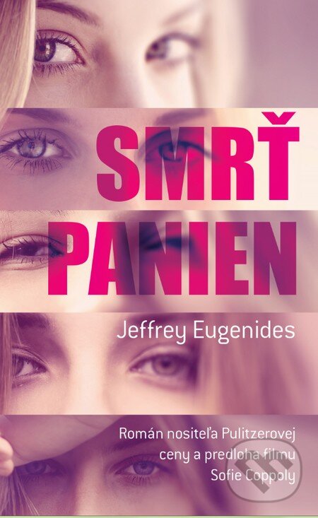 Kniha: Smrť panien (Jeffrey Eugenides). Slovart, 2013 Kniha: Smrť panien (Jeffrey Eugenides). Slovart, 2013