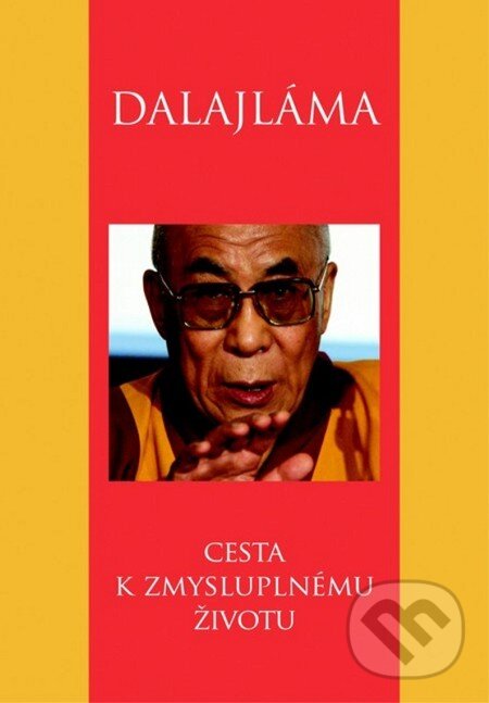 E-kniha: Cesta k zmysluplnému životu (Dalajláma). Slovart, 2012 E-kniha: Cesta k zmysluplnému životu (Dalajláma). Slovart, 2012