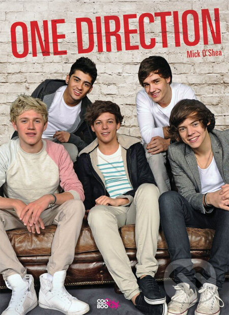 Kniha: One Direction (Mick O'Shea). CooBoo CZ, 2013 Kniha: One Direction (Mick O'Shea). CooBoo CZ, 2013