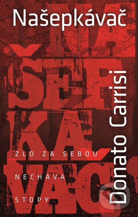 Kniha: Našepkávač (Donato Carrisi). Slovart, 2013 Kniha: Našepkávač (Donato Carrisi). Slovart, 2013