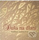 Kniha: Duša na dlani (Ružena Anďalová). Osveta, 2013 Kniha: Duša na dlani (Ružena Anďalová). Osveta, 2013