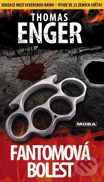 Kniha: Fantomová bolest (Thomas Enger). Moba, 2013 Kniha: Fantomová bolest (Thomas Enger). Moba, 2013