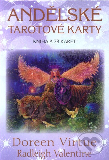 Kniha: Andělské tarotové karty (Doreen Virtue a Radleigh Valentine). Synergie, 2013 Kniha: Andělské tarotové karty (Doreen Virtue a Radleigh Valentine). Synergie, 2013