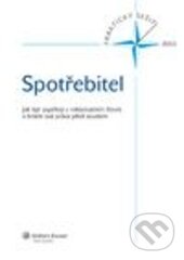 Kniha: Spotřebitel (Jakub Dohnal a Tomáš Šperka). Wolters Kluwer ČR, 2013 Kniha: Spotřebitel (Jakub Dohnal a Tomáš Šperka). Wolters Kluwer ČR, 2013