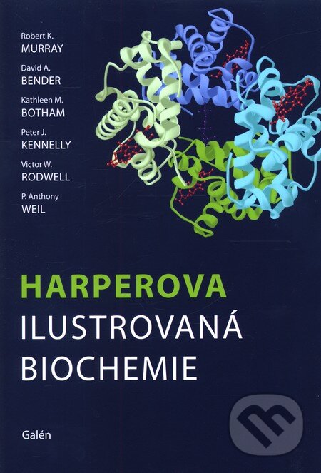 Kniha: Harperova ilustrovaná biochemie (Robert K. Murray). Galén, 2012 Kniha: Harperova ilustrovaná biochemie (Robert K. Murray). Galén, 2012