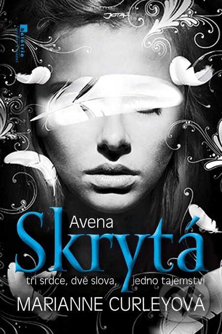 Kniha: Avena: Skrytá (Marianne Curleyová). Jota, 2013 Kniha: Avena: Skrytá (Marianne Curleyová). Jota, 2013