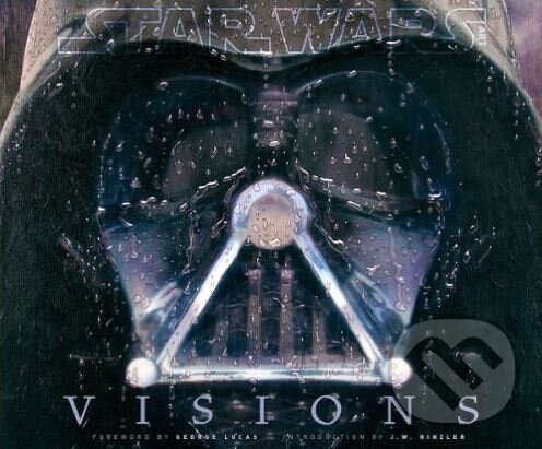 Kniha: Star Wars Art: Visions (George Lucas a J.W. Rinzler). Harry Abrams, 2010 Kniha: Star Wars Art: Visions (George Lucas a J.W. Rinzler). Harry Abrams, 2010