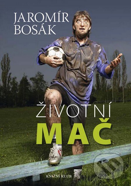 Kniha: Životní mač (Jaromír Bosák). Knižní klub, 2013 Kniha: Životní mač (Jaromír Bosák). Knižní klub, 2013