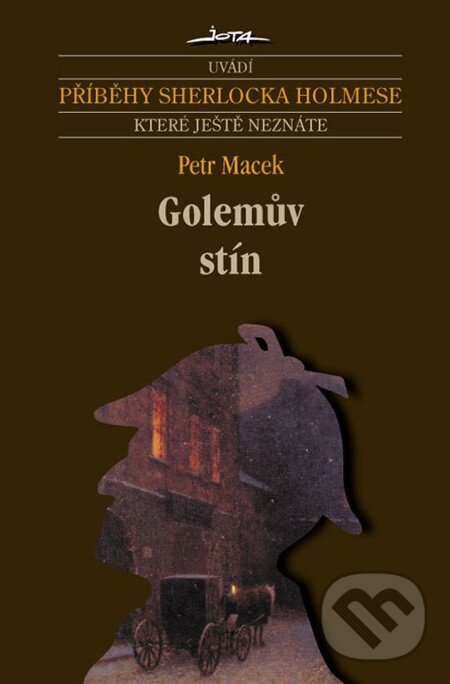 E-kniha: Golemův stín (Petr Macek). Jota, 2005 E-kniha: Golemův stín (Petr Macek). Jota, 2005
