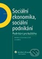 Kniha: Sociální ekonomika, sociální podnikání (Marie Dohnalová a kolektiv). Wolters Kluwer ČR, 2013 Kniha: Sociální ekonomika, sociální podnikání (Marie Dohnalová a kolektiv). Wolters Kluwer ČR, 2013