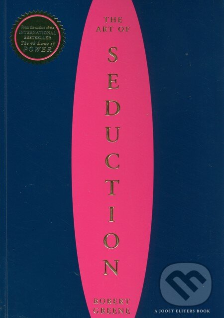 Kniha: The Art of Seduction (Robert Greene). Profile Books, 2003 Kniha: The Art of Seduction (Robert Greene). Profile Books, 2003