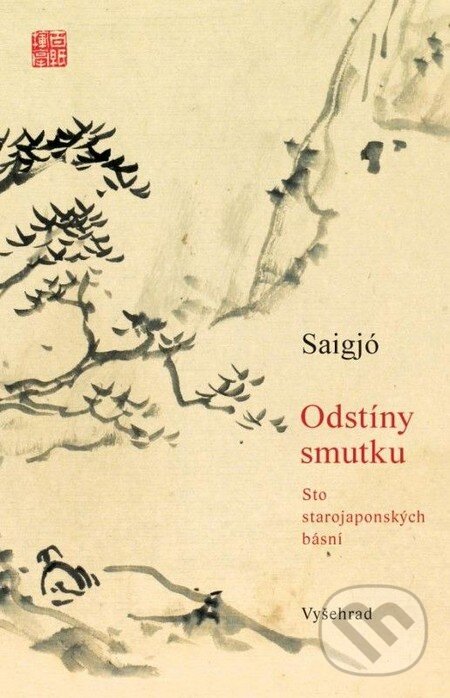 Kniha: Odstíny smutku (Saigjó). Vyšehrad, 2013 Kniha: Odstíny smutku (Saigjó). Vyšehrad, 2013