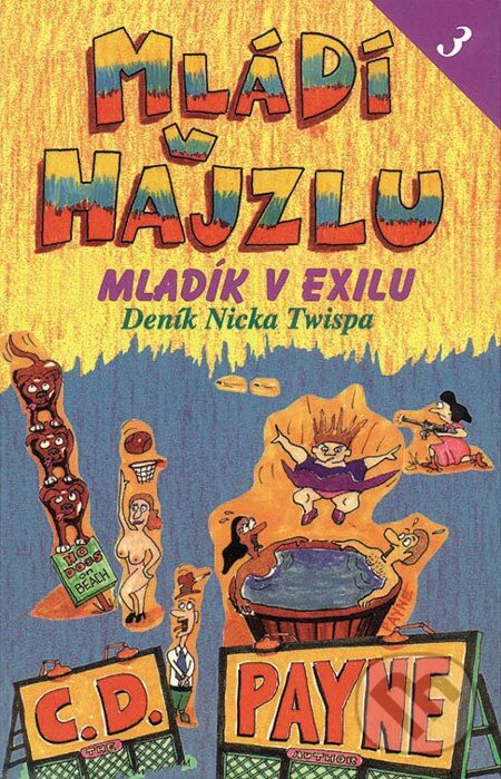 E-kniha: Mládí v hajzlu 3 (C.D. Payne). Jota, 1995 E-kniha: Mládí v hajzlu 3 (C.D. Payne). Jota, 1995