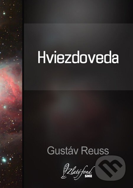 E-kniha: Hviezdoveda (Gustáv Reuss). Petit Press, 2013 E-kniha: Hviezdoveda (Gustáv Reuss). Petit Press, 2013