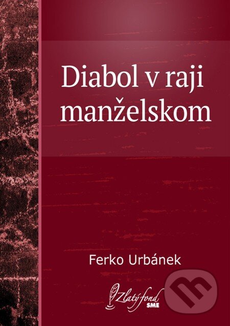 E-kniha: Diabol v raji manželskom (Ferko Urbánek). Petit Press, 2013 E-kniha: Diabol v raji manželskom (Ferko Urbánek). Petit Press, 2013