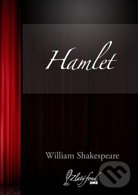 E-kniha: Hamlet (William Shakespeare). Petit Press, 2013 E-kniha: Hamlet (William Shakespeare). Petit Press, 2013