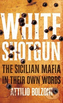 Kniha: White Shotgun (Attilio Bolzoni). MacMillan, 2013 Kniha: White Shotgun (Attilio Bolzoni). MacMillan, 2013