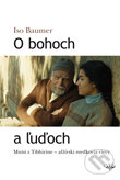 Kniha: O bohoch a ľuďoch (Iso Baumer). Karmelitánske nakladateľstvo, 2012 Kniha: O bohoch a ľuďoch (Iso Baumer). Karmelitánske nakladateľstvo, 2012