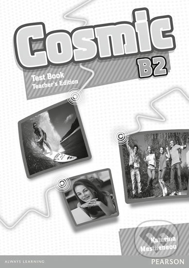 Kniha: Cosmic B2: Test Book Teacher´s Guide (Katerina Mestheneou). Pearson, 2011 Kniha: Cosmic B2: Test Book Teacher´s Guide (Katerina Mestheneou). Pearson, 2011