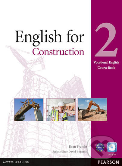 Kniha: English for Construction 2: Coursebook w/ CD-ROM Pack (Evan Frendo). Pearson, 2012 Kniha: English for Construction 2: Coursebook w/ CD-ROM Pack (Evan Frendo). Pearson, 2012