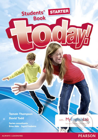Kniha: Today! Starter: Students´ Book w/ MyEnglishLab Pack (David Todd). Pearson, 2014 Kniha: Today! Starter: Students´ Book w/ MyEnglishLab Pack (David Todd). Pearson, 2014