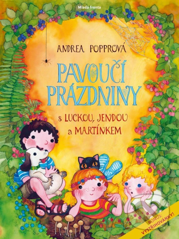 Kniha: Pavoučí prázdniny (Andrea Popprová). Mladá fronta, 2022 Kniha: Pavoučí prázdniny (Andrea Popprová). Mladá fronta, 2022