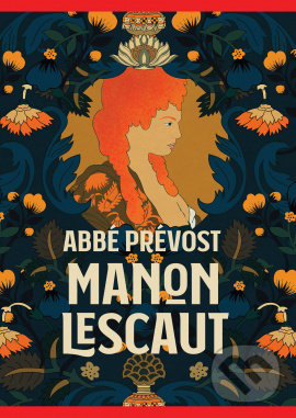 Manon Lescaut - Abbé Prévost, Kateřina Bažantová Boudriot (Ilustrátor), Leda, 2022