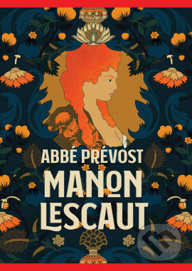 Kniha: Manon Lescaut (Abbé Prévost). Leda, 2022 Kniha: Manon Lescaut (Abbé Prévost). Leda, 2022