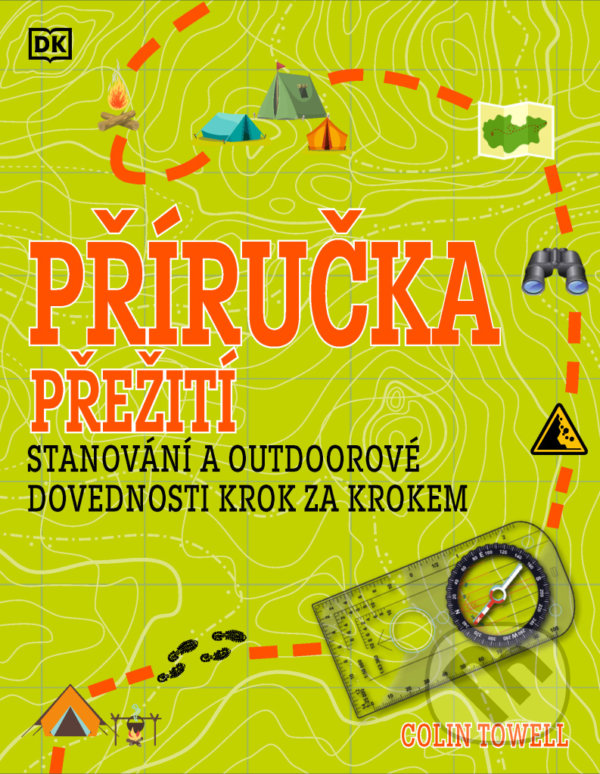 Kniha: Příručka přežití pro začátečníky (Colin Towell). Pangea, 2022 Kniha: Příručka přežití pro začátečníky (Colin Towell). Pangea, 2022