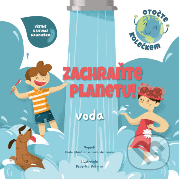 Kniha: Zachraňte planetu: voda (Paolo Mancini a Luca de Leone). Drobek, 2022 Kniha: Zachraňte planetu: voda (Paolo Mancini a Luca de Leone). Drobek, 2022