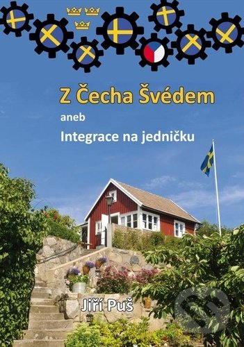 Kniha: Z Čecha Švédem (Jiří Puš). Klika, 2022 Kniha: Z Čecha Švédem (Jiří Puš). Klika, 2022