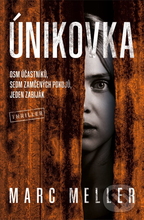 Kniha: Únikovka (Marc Meller). Vendeta, 2022 Kniha: Únikovka (Marc Meller). Vendeta, 2022