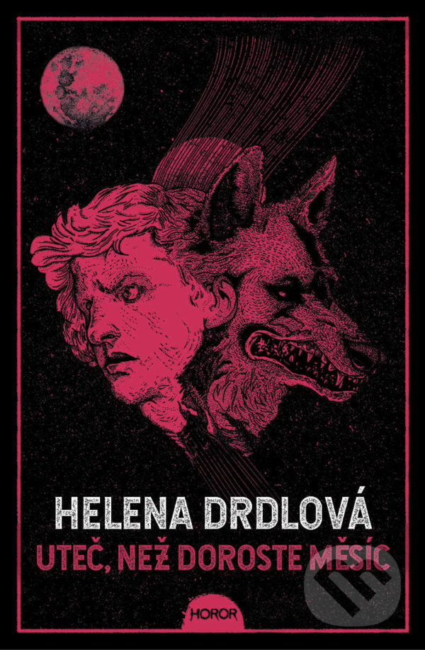 Kniha: Uteč, než doroste měsíc (Helena Drdlová). King Cool, 2022 Kniha: Uteč, než doroste měsíc (Helena Drdlová). King Cool, 2022