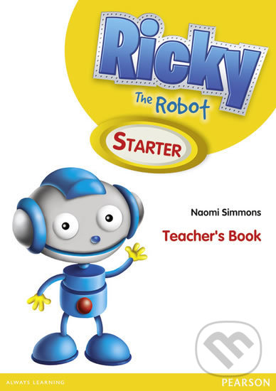 Kniha: Ricky The Robot Starter: Teacher´s Book (Naomi Simmons). Pearson, 2012 Kniha: Ricky The Robot Starter: Teacher´s Book (Naomi Simmons). Pearson, 2012